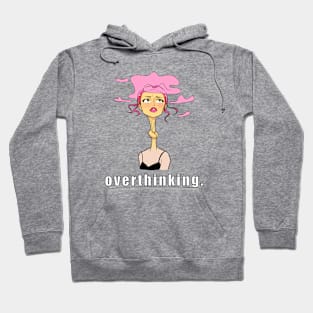 Overthinking. Hoodie